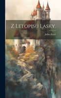 Z Letopisu Lasky.