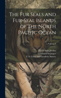 Fur Seals and Fur-Seal Islands of the North Pacific Ocean; Volume 3