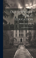 Our System Of Public Education