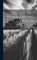 Electric And Petrol-electric Vehicles