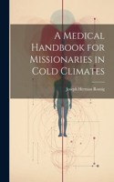 Medical Handbook for Missionaries in Cold Climates