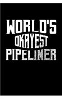 World's Okayest Pipeliner: Blank Lined Notebook