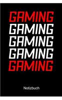 Gaming Gaming Gaming Notizbuch
