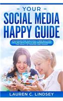 Your Social Media Happy Guide