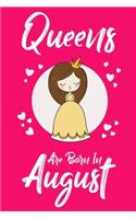 Queens Are Born In August: Birthday gifts for women & girls - born in august gift - birthday journal for women - women birthday gifts ideas - girlfriend birthday gift