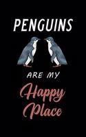 Penguins Are My Happy Place: Blank Lined Journal Notebook, Funny Penguin Notebook, Ruled, Writing Book, Notebook for Penguin Lovers, Penguin Gifts