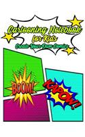 Cartooning Notebook for Kids Create Your Own Comic Book