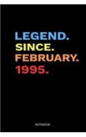 Legend Since February 1995 Notebook: Blank Lined Journal 6x9 - Legend Since February 1995 Happy Birthday Retro Vintage Anniversary Gift For Boys And Girls