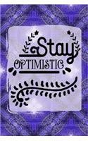 Stay Optimistic