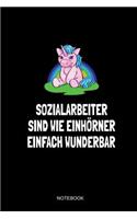Sozialarbeiter Sind Wie Einhörner Einfach Wunderbar Notebook: Liniertes Notizbuch - Sozialarbeiter Einhorn Spruch Beruf soziale Arbeit Geschenk
