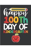 Notebook: Happy 100th Day of Kindergarten School Teacher Journal & Doodle Diary; 120 Dot Grid Pages for Writing and Drawing - 8.5x11 in.