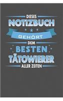 Dieses Notizbuch Gehört Dem Besten Tätowierer Aller Zeiten