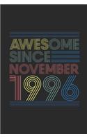 Awesome Since November 1996: Blank Lined Notebook / Journal (6 X 9) - November Birthday Gift and November Anniversary Gift