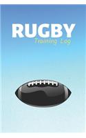 Rugby Training Log: Rugby Journal & Sport Coaching Notebook Motivation Quotes - Practice Training Diary To Write In (110 Lined Pages, 6 x 9 in) Gift For Fans, Coach, Sc(1 Rugby Journal)