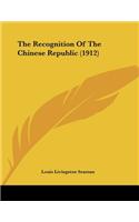 The Recognition Of The Chinese Republic (1912)