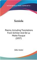 Xeniola: Poems, Including Translations from Schiller and de La Motte Fouque (1837)