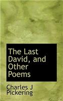 The Last David, and Other Poems