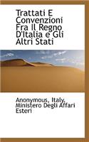 Trattati E Convenzioni Fra Il Regno D'Italia E Gli Altri Stati