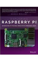 Exploring Raspberry Pi: Interfacing to the Real World with Embedded Linux: Interfacing to the Real World with Embedded Linux