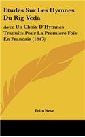 Etudes Sur Les Hymnes Du Rig Veda