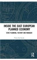 Inside the East European Planned Economy: State Planning, Factory and Manager