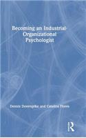 Becoming an Industrial-Organizational Psychologist