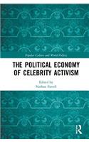 The Political Economy of Celebrity Activism