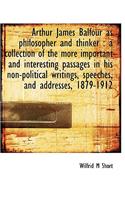 Arthur James Balfour as Philosopher and Thinker
