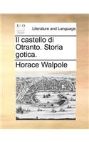 Il Castello Di Otranto. Storia Gotica.