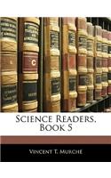 Science Readers, Book 5