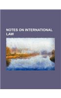 Notes on International Law