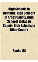 High Schools in Romania: High Schools in Arge? County, High Schools in Bac?u County, High Schools in Bihor County