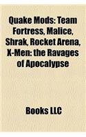 Quake Mods: Team Fortress, Malice, Shrak, Rocket Arena, X-Men: The Ravages of Apocalypse(English)