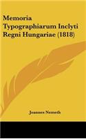 Memoria Typographiarum Inclyti Regni Hungariae (1818)