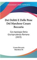 Dei Delitti E Delle Pene Del Marchese Cesare Beccaria