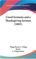 Creed Sermons and a Thanksgiving Sermon (1883)