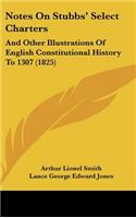 Notes on Stubbs' Select Charters