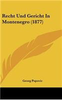 Recht Und Gericht in Montenegro (1877)
