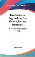 Positivistische Begrundung Des Philosophischen Strafrechts