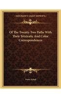 Of the Twenty-Two Paths with Their Yetziratic and Color Correspondences