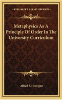 Metaphysics as a Principle of Order in the University Curriculum