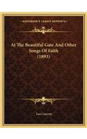 At the Beautiful Gate and Other Songs of Faith (1893)