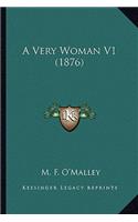 A Very Woman V1 (1876)