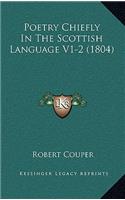 Poetry Chiefly In The Scottish Language V1-2 (1804)