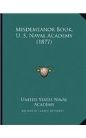 Misdemeanor Book, U. S. Naval Academy (1877)