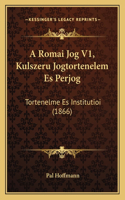 A Romai Jog V1, Kulszeru Jogtortenelem Es Perjog