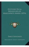 Histoire De La Bienheureuse Marguerite-Marie (1874)