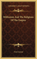 Mithraism And The Religions Of The Empire