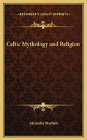 Celtic Mythology and Religion