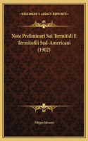 Note Preliminari Sui Termitidi E Termitofili Sud-Americani (1902)
